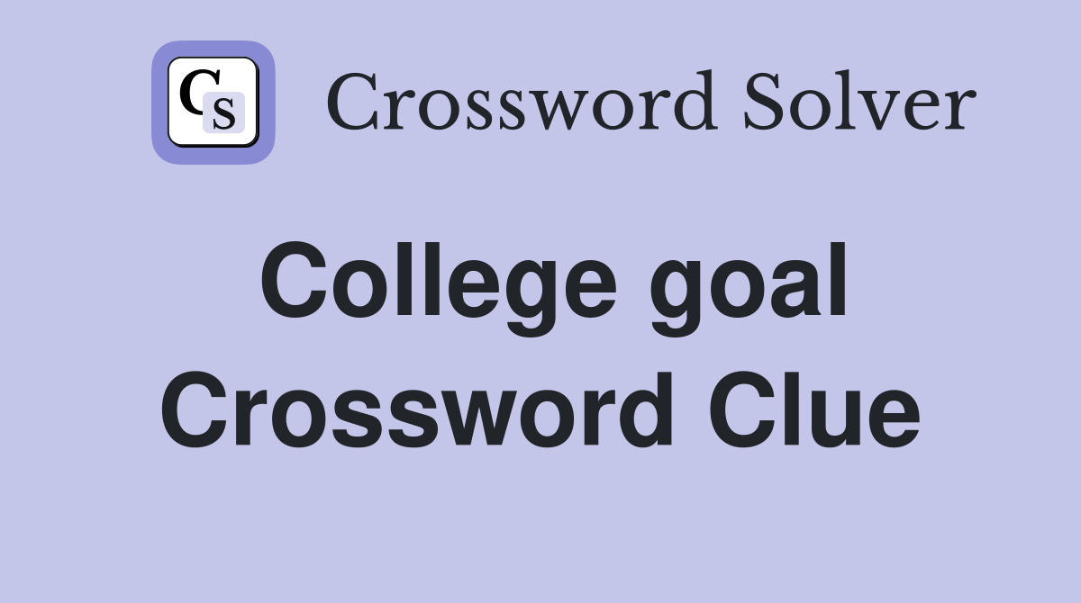 College goal Crossword Clue Answers Crossword Solver